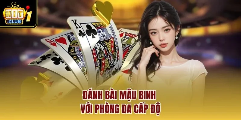 Đánh bài mậu binh với phòng đa cấp độ